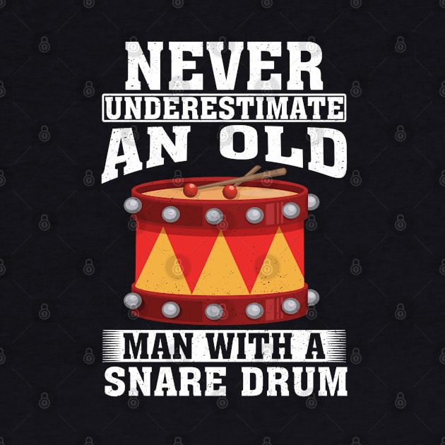 Never Underestimate an Old Man with A Snare drum by silvercoin